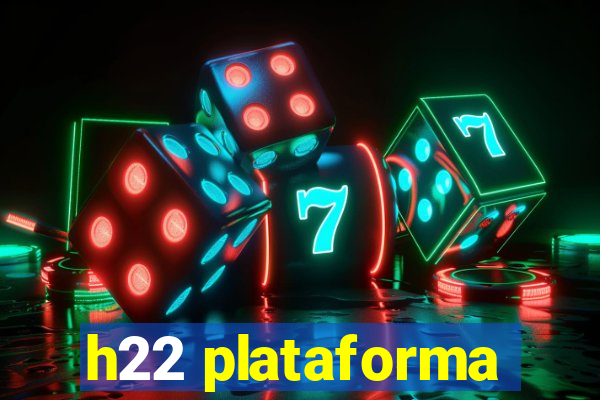 h22 plataforma